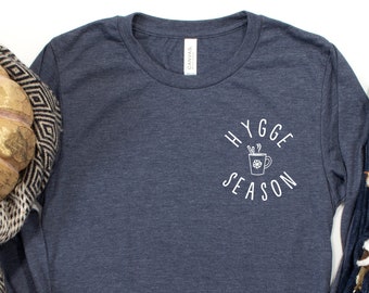 Hygge Season Long Sleeve Tee | Danish T-Shirt Unisex | Cozy Vibes Shirt | Winter Themed Shirt | Cozy Soft Trendy Shirt | Hygge Lifestyle
