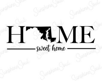 Maryland SVG | Maryland Home Sweet Home | Cricut & Silhouette Files | SVG Files | Vector Cut File | Instant Download | Commercial Use