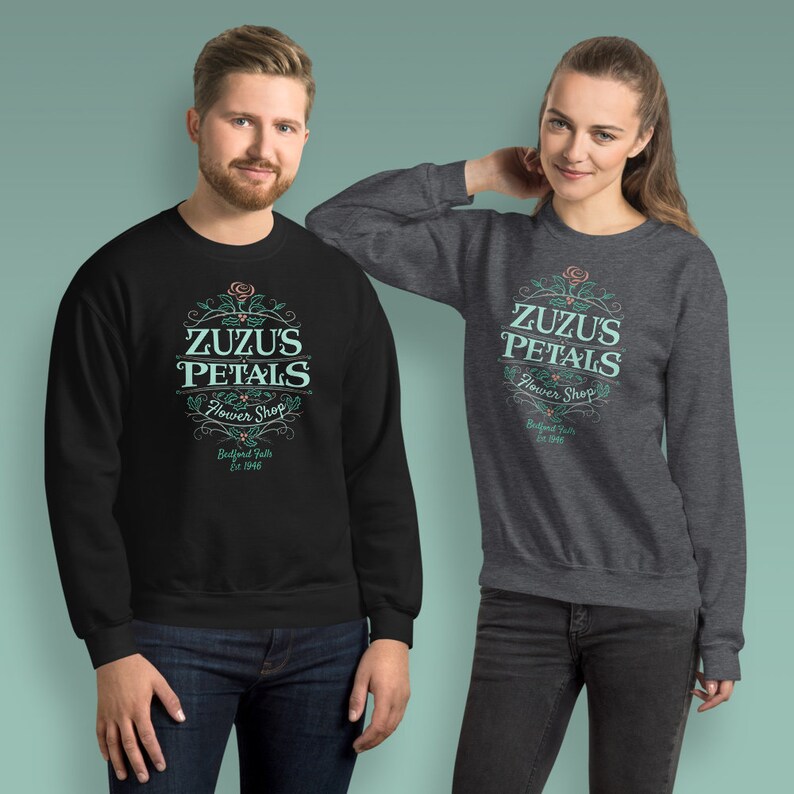 Zuzus Petals Flower Shop Unisex Sweatshirt Its a Wonderful Life