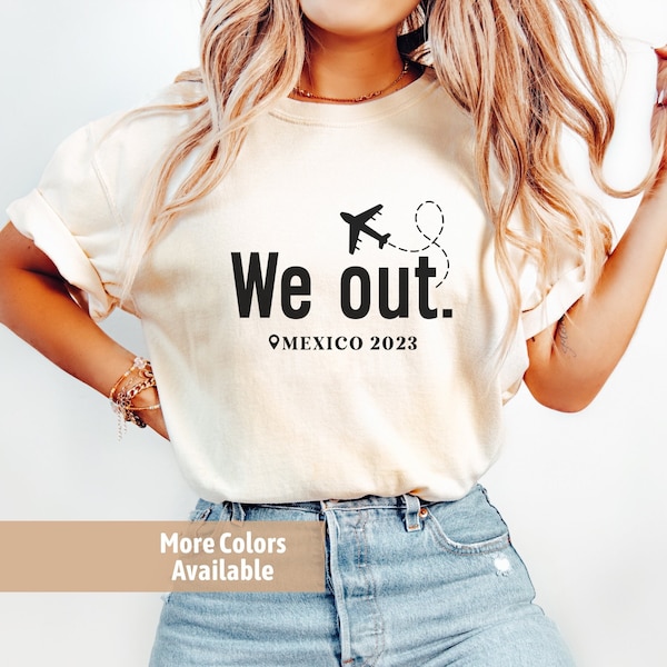 We Out Shirt, Personalized Travel Shirt, Traveling Shirt, Traveling T Shirt, Traveling Gifts, Travel Buddies Gift, Air Plane Travel Shirt