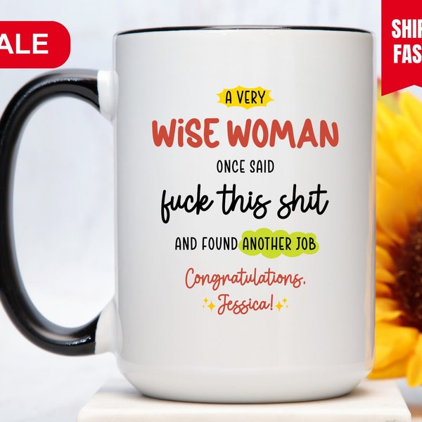 A Wise Woman Once Said Mug Personalized, New Job Mug, New Job Gift For Her, New Job Cup, New Job Gift For Women