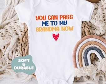 Pass Me To Grandma Baby Bodysuit, Gift for New Grandma, Love Grandma Bodysuit, Cute Grandma Baby Bodysuit