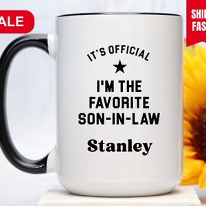 I&#39;m the Favorite Son in Law Mug, Son in Law Gift, Son in Law Cup, Mug for Son In Law, Gift for Son in Law, Son in Law Coffee Mug