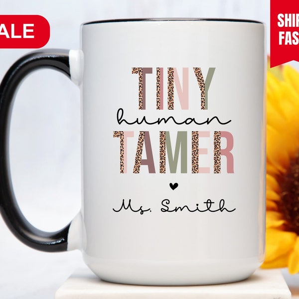 Tiny Human Tamer Mug, Daycare Teacher Gift, Babysitter Gift Mug, Teacher Appreciation Gift, Daycare Teacher Cup