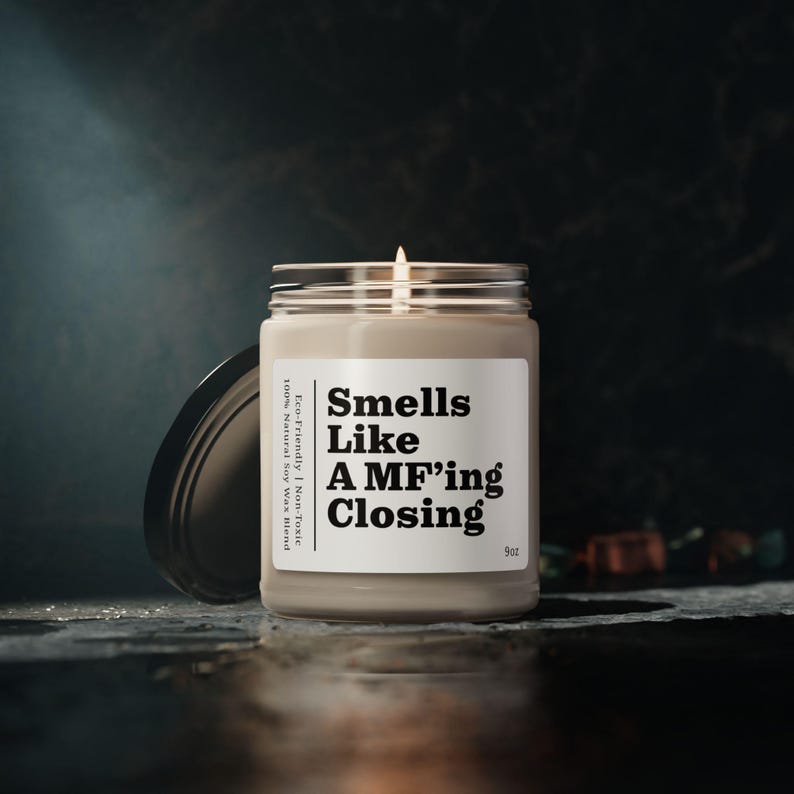 Real Estate Gift , Smells Like A MF'ing Closing Scented Soy Candle, Real Estate Candle, Gift For Realtor, Salesperson Gift (SC-AY8HH75) image 6