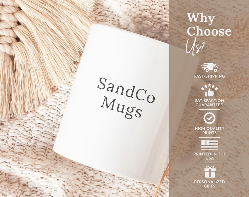 May include: A white ceramic mug with the text "SandCo Mugs" in black. The mug is set against a neutral-toned background with a woven texture. The image also includes text that says "Why Choose Us?" and icons.