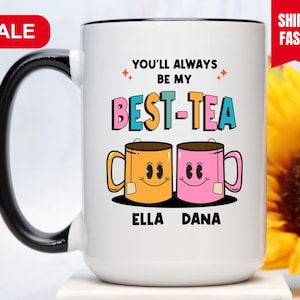 Best Tea Mug, Personalized Best Friend Mug, Bestie Coffee Cup, Best Friend Friendship Gift Mug, Best Friend Birthday Christmas Gift