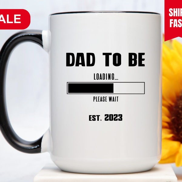 Dad To Be Mug, New Dad Gift, Expecting Dad Gift, New Dad Mug, Expecting Dad Coffee Cup, Dad To Be Cup, Dad To Be Gift