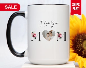 I Love You Mom Mug, Personalized Photo Mom Mug, Mothers Day Gift For Mom, Mom Coffee Cup, Gift For Mom Mug, I Love You Mom Photo Mug
