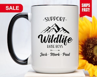 Support Wildlife Raise Boys Mug, Boy Mama Mug, Boy Mama Gift, Boy Mama Coffee Cup, Gift For Boy Mama