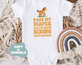 Pack My Diaper Bag I'm Going Riding with Mommy Baby Bodysuit, Riding Baby Bodysuit, Future Rider Bodysuit, Mommy and Baby Bodysuit