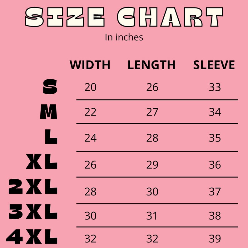 May include: Size chart for clothing in inches. The chart shows the width, length, and sleeve length for sizes S, M, L, XL, 2XL, 3XL, and 4XL.