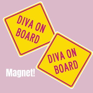 May include: Two yellow square magnets with pink borders and the text "DIVA ON BOARD" in pink. The word "Magnet!" is written in white below the magnets. The background is a light purple colour.