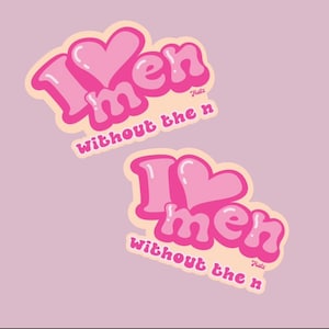 I Heart Men (Without The N) Sticker