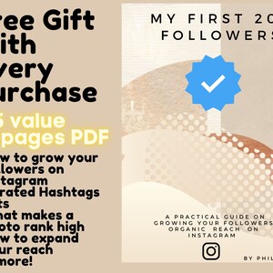 May include: A digital download guide titled "My First 20K Followers: A Practical Guide on Growing Your Followers Organic Reach on Instagram" by Philip Wari. The guide is advertised as a free gift with every purchase and includes 35 pages of information on how to grow your Instagram followers, curated hashtags, what makes a photo rank high, how to expand your reach, and more.