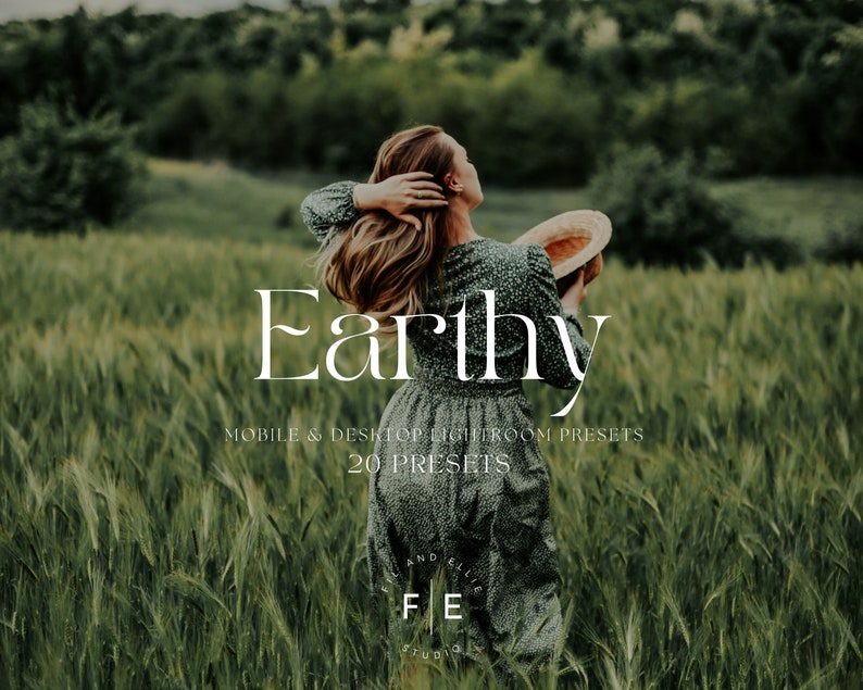 May include: A woman in a green dress and a straw hat stands in a field of tall green grass. The text "Earthy" is written in white script above her, and "Mobile & Desktop Lightroom Presets 20 Presets" is written below her. The text "Field & Elle Studio" is written in white script at the bottom of the image.