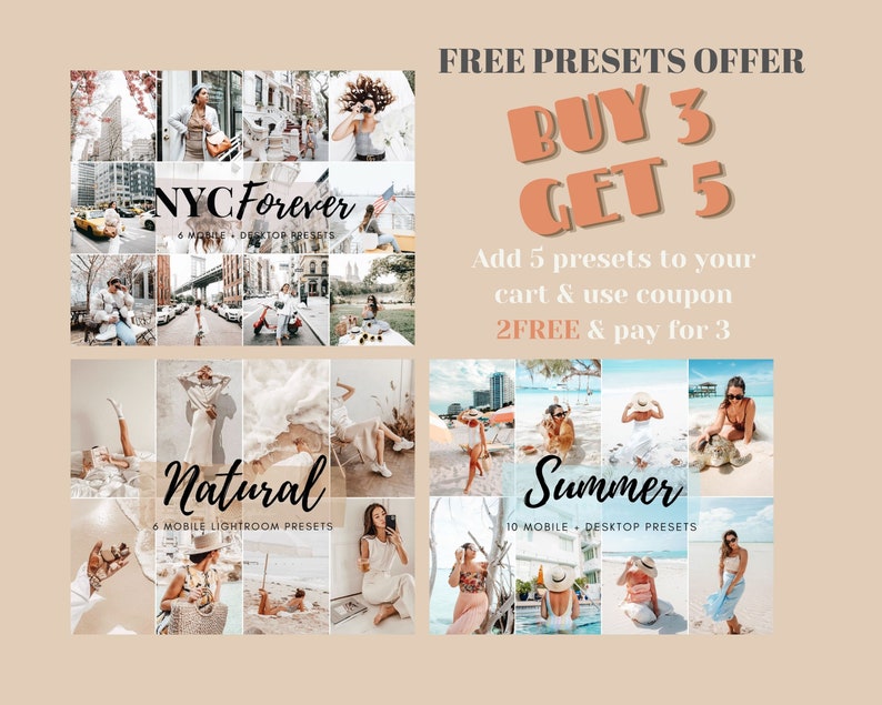May include: A graphic promoting a buy 3 get 5 offer on Lightroom presets. The graphic features three different sets of presets: NYC Forever, Natural, and Summer. The text "BUY 3 GET 5" is in large, bold, orange text. The text "Add 5 presets to your cart & use coupon 2FREE & pay for 3" is in smaller, black text.
