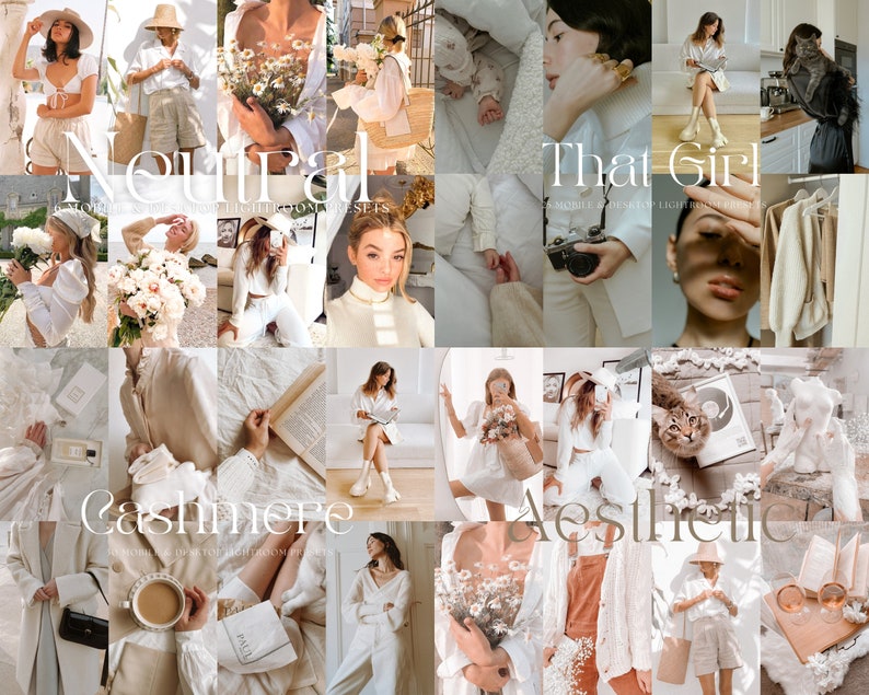 May include: A collage of images showcasing a range of lightroom presets. The presets are labelled "Neutral", "That Girl", "Cashmere", and "Aesthetic". The images all have a light and airy feel, with a focus on natural light and soft colours.