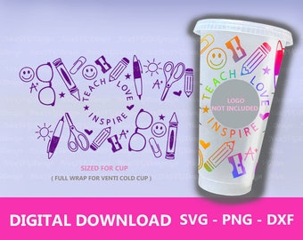 Teacher Svg Teach Love Inspire Starbucks Cold Cup School Wrap Design Template for 24oz Venti Tumbler, Png, Dxf, Silhouette, Cricut Diy