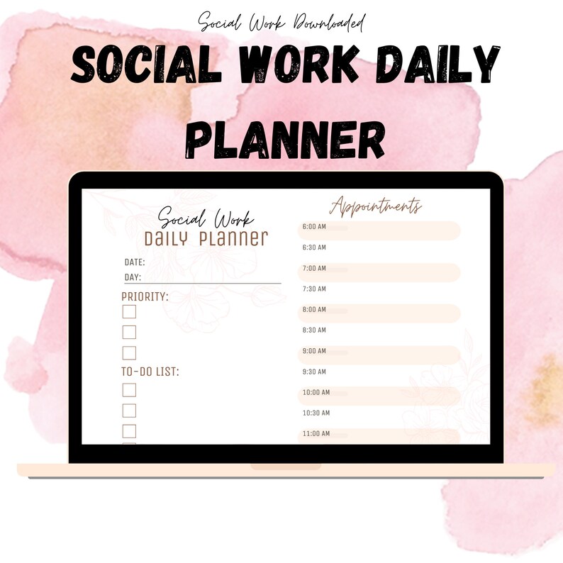 May include: A laptop computer screen displaying a printable social work daily planner with sections for appointments, priority tasks, and a to-do list. The planner has a light pink background with a floral design.