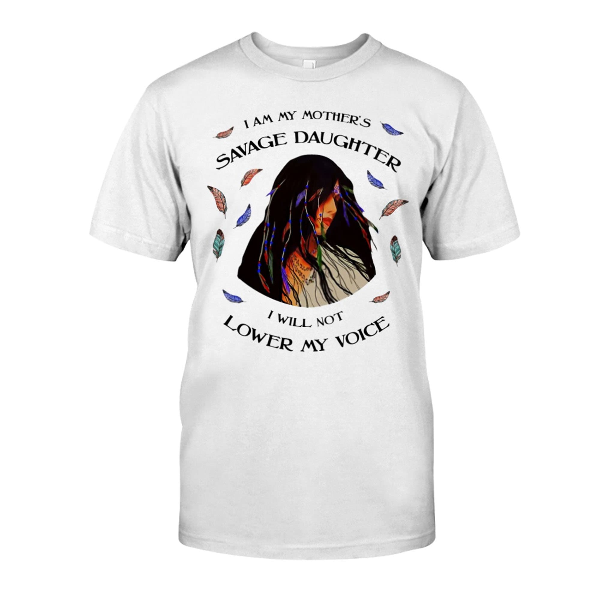 I Am My Mother's Savage Daughter I Am My Mother's Savage Daughter I Will Not Lower My Voice | Etsy