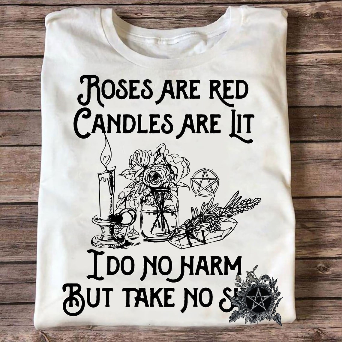 Witch Roses Are Red Candles Are Lit Do No Harm Shirt Awesome | Etsy Roses Are Red Candles Are Lit