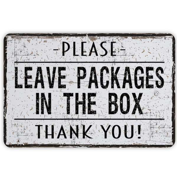 Please Leave Packages In The Box Sign, Custom Modern Farmhouse Metal Wall Decor, Entrance Porch Drop Off Location For Delivery Drivers 12x8