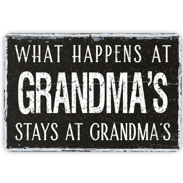 What Happens At Grandmas Stays At Grandmas Metal Sign, Vintage Inspired Rustic Style Novelty Wall Decor, New Grandma Gift, 12"x8"