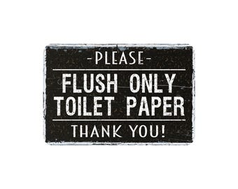 Flush Only Toilet Paper Sign, Rustic Bathroom Wall Decor, Farmhouse Restroom Sign, Metal 12"x8"