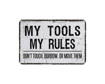 My Tools My Rules Sign, Funny Metal Wall Decor for Workshop, Tool Shop,  or Man Cave, Manly Gift For Handyman, 12" x 8"
