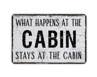 What Happens At The Cabin Stays At The Cabin Metal Sign, Vintage Farmhouse Inspired Style Rustic Novelty Sign, Housewarming Gift, 8&quot;x12&quot;
