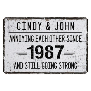 Annoying Each Other Since Personalized Metal Sign, Contemporary Modern Farmhouse Decor, Anniversary Themed Vintage Novelty Gift 12"x8"