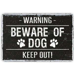 Beware Of Dog Sign, Custom Modern Distressed Farmhouse Style Metal Wall Home Decor, Keep Out Warning , Rustic Vintage Novelty Gift, 12&quot; x 8&quot;