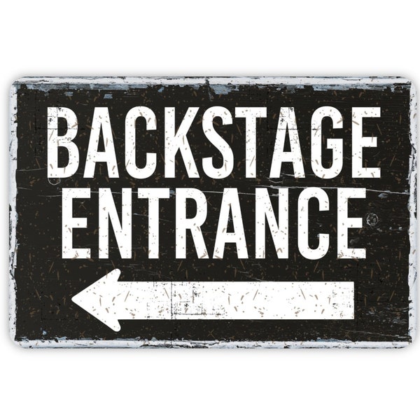 Backstage Entrance Metal Sign, Rustic Contemporary Modern Farmhouse Wall Decor, Theatre Themed Vintage Novelty Gift, Stage Crew Art, 12"x8"