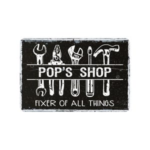 Pops Shop Sign, Fixer Of All Things Metal Wall Decor, Rustic Vintage Style Design, Custom Personalized Workshop Gift For Men, 12"x8"