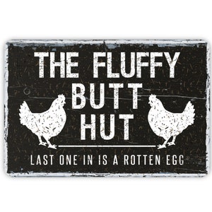 The Fluffy Butt Hut Funny Metal Sign - Rustic Custom Modern Wall Farmhouse Style Chicken Home Decor, Vintage Novelty Gift For Her, 12&quot;x8&quot;
