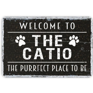 Welcome To The Catio Funny Rustic Custom Metal Sign - Modern Wall Farmhouse Style Cat Home Decor, Sleeping Area Sign, 12&quot;x8&quot;