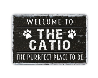 Welcome To The Catio Funny Rustic Custom Metal Sign - Modern Wall Farmhouse Style Cat Home Decor, Sleeping Area Sign, 12"x8"