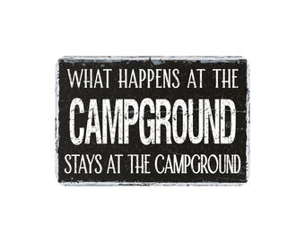 Funny Campground Sign, Rustic Metal Camping Décor, What Happens at the Campground Stays at the Campground, RV, Camper, Cabin Gift, 12"x8"