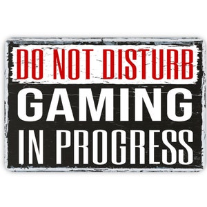 Do Not Disturb, Gaming In Progress Metal Sign, Gamer Man Cave Wall Decor, Gaming Lovers Gift, Video Game Themed Vintage Novelty Art, 12&quot;x8&quot;