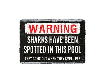 Funny Backyard Pool Metal Sign, Sharks Spotted No Peeing In Pool Warning, Outdoor Decor, 12"x8"