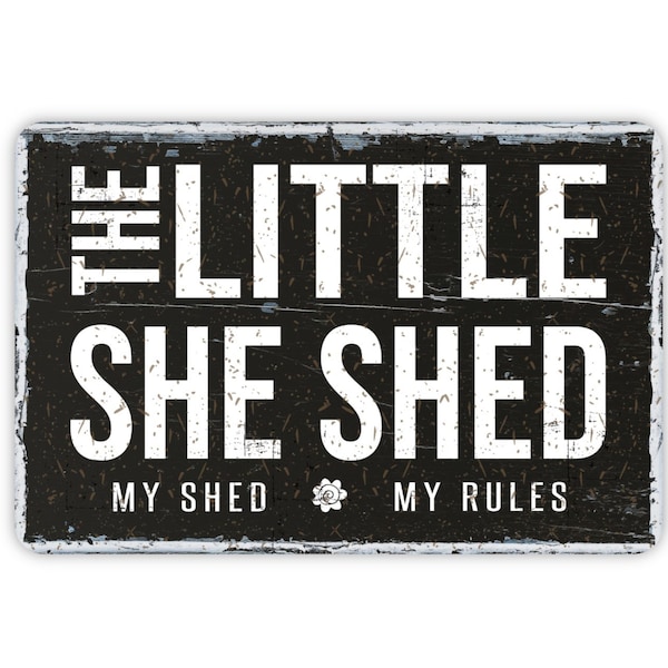 The Little She Shed Metal Sign, Contemporary Modern Farmhouse Wall Decor, 12" x 8" Size, Outdoors Themed Vintage Novelty Gift