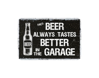 Beer Garage Signs For Men, Beer Always Tastes Better In The Garage, Vintage Looking Metal Man Cave Decor, Beer Lover Gift, 12"x8"
