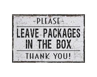 Please Leave Packages In The Box Sign, Custom Modern Farmhouse Metal Wall Decor, Entrance Porch Drop Off Location For Delivery Drivers 12x8
