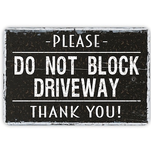 Please Do Not Block Driveway Metal Sign, Custom Modern Farmhouse Wall Decor, 12&quot; x 8&quot;