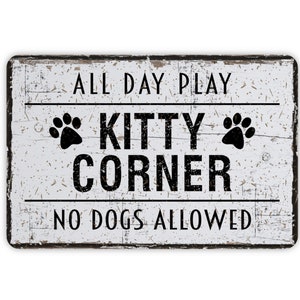 Kitty Corner Metal Sign No Dogs Allowed Custom Modern Wall Farmhouse