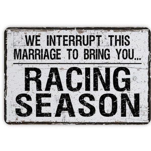 We Interrupt This Marriage To Bring You Racing Season Sign - Distressed Metal Wall Decor, Gift For Racing Couple, 12&quot;x8&quot;