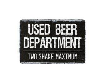 Funny Bathroom Sign, Used Beer Department Metal Decor, Rustic Farmhouse Restroom Wall Art, Man Cave Toilet Humor, 12"x8"