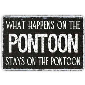 What Happens On The Pontoon Stays On The Pontoon Metal Sign, Vintage Farmhouse Inspired Style Metal Novelty Sign, Housewarming Gift, 12"x8"