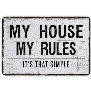 Vintage Style My House My Rules Metal Sign, It&#39;s That Simple, Contemporary Modern Farmhouse Wall Decor, Home Themed Sign, 12&quot; x 8&quot;